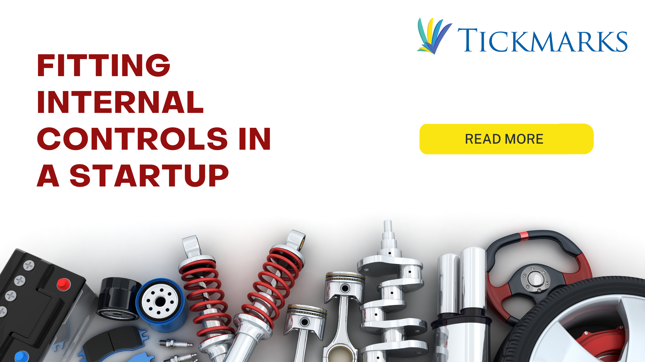 Fitting Internal Controls in a start up is like setting up internal components of a racing car.
